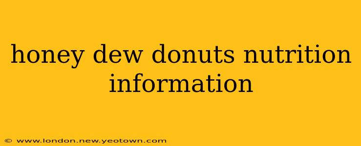 honey dew donuts nutrition information