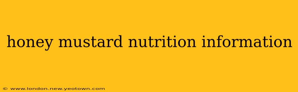 honey mustard nutrition information