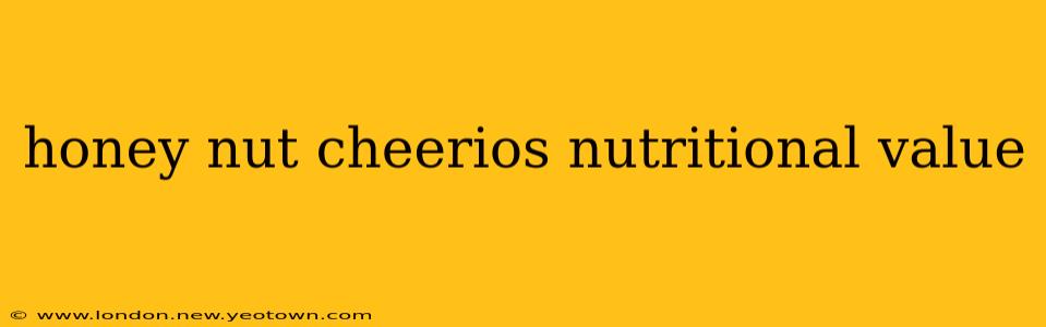 honey nut cheerios nutritional value