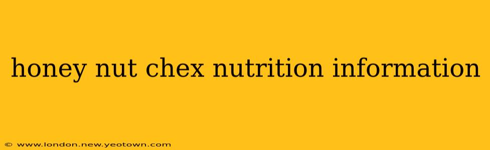 honey nut chex nutrition information