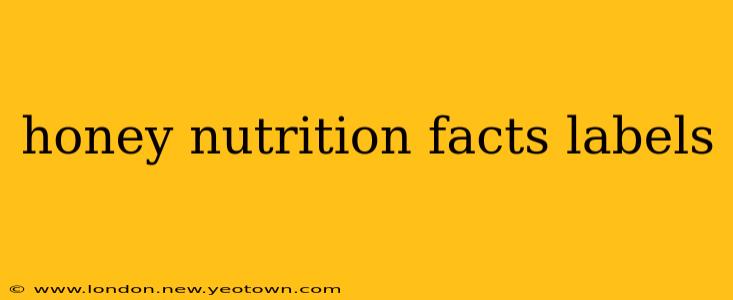 honey nutrition facts labels