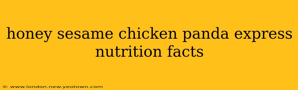 honey sesame chicken panda express nutrition facts