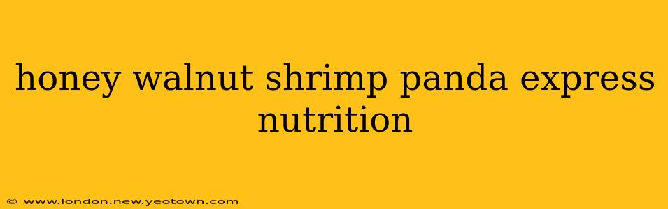 honey walnut shrimp panda express nutrition