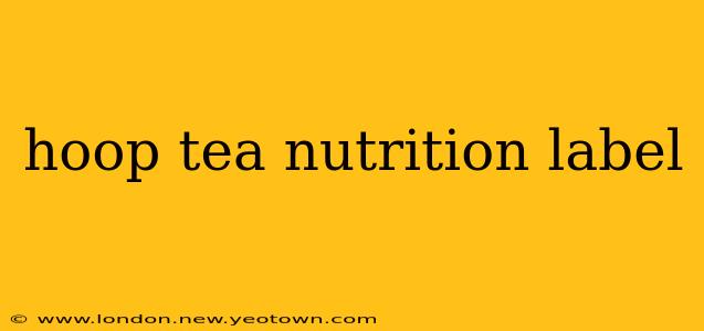 hoop tea nutrition label