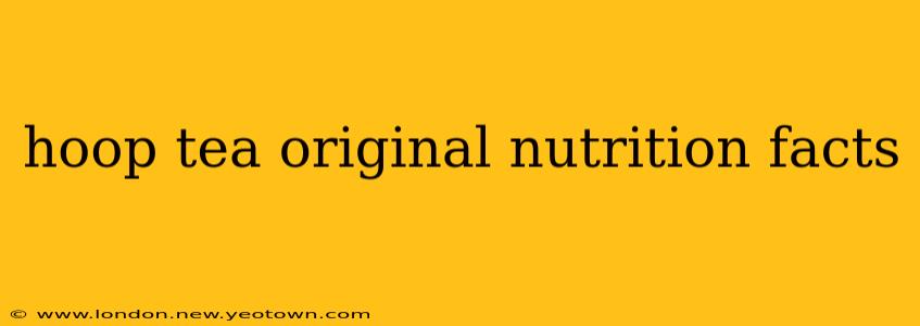 hoop tea original nutrition facts