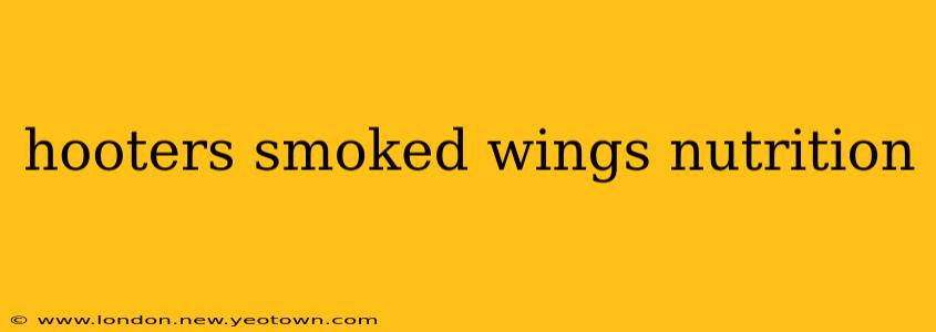 hooters smoked wings nutrition
