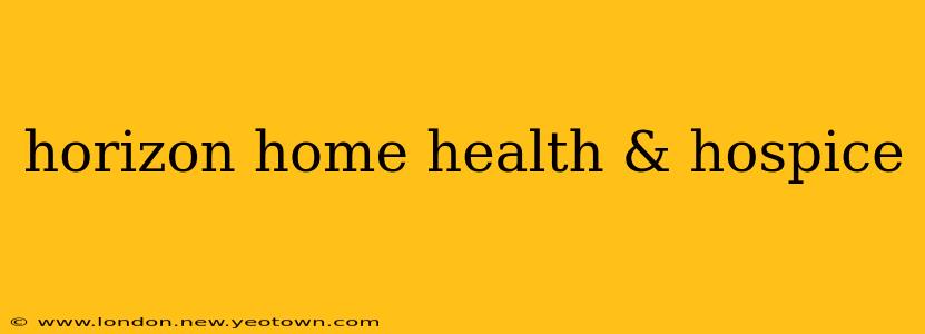horizon home health & hospice