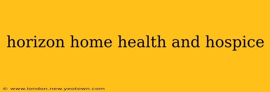 horizon home health and hospice