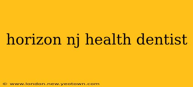 horizon nj health dentist