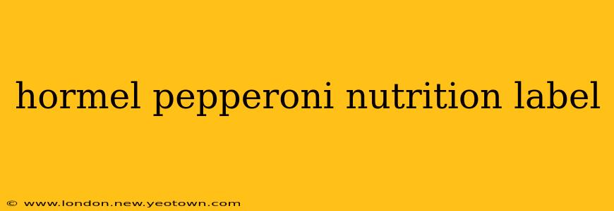 hormel pepperoni nutrition label
