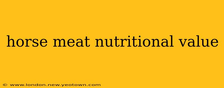 horse meat nutritional value