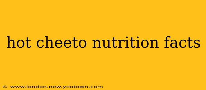 hot cheeto nutrition facts