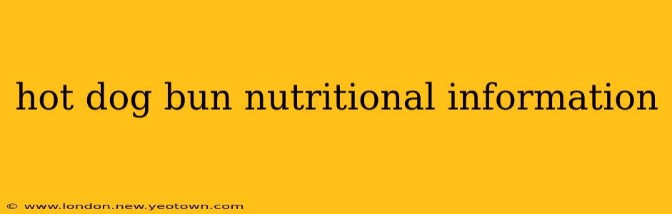 hot dog bun nutritional information