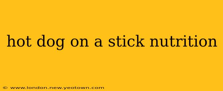 hot dog on a stick nutrition