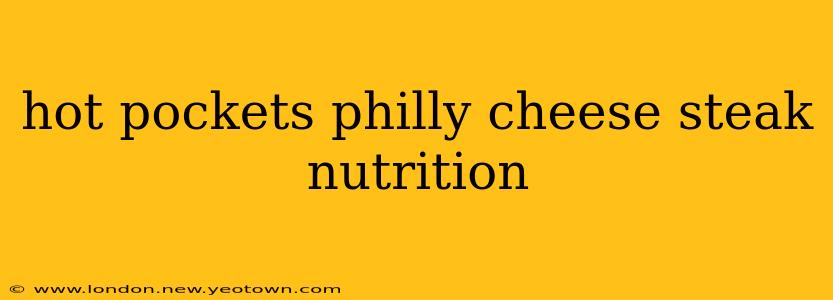 hot pockets philly cheese steak nutrition