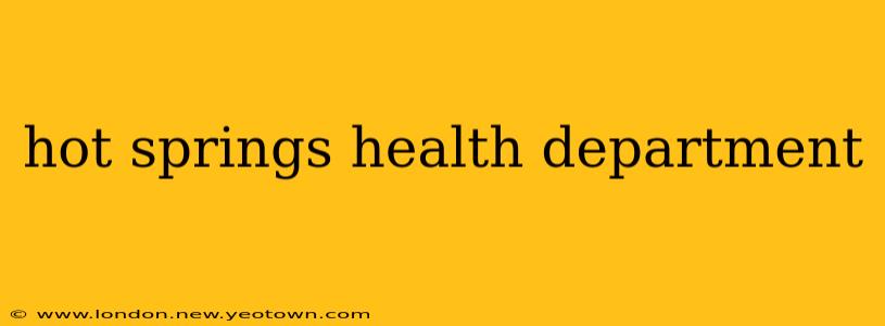 hot springs health department