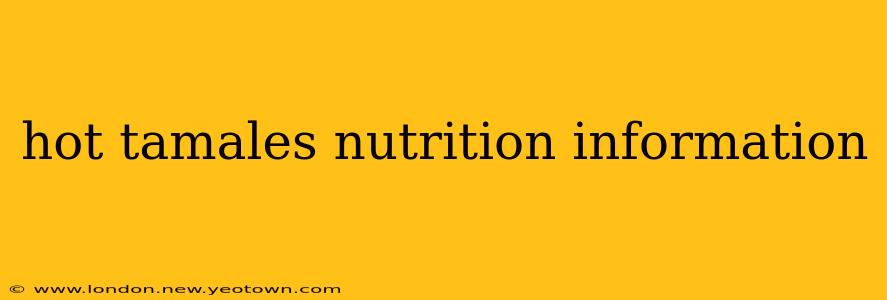 hot tamales nutrition information