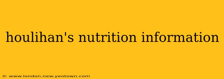 houlihan's nutrition information