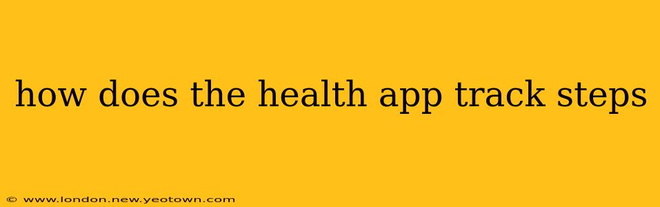 how does the health app track steps