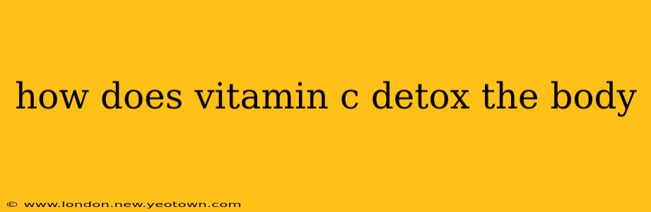 how does vitamin c detox the body