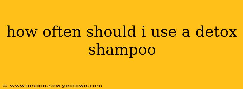 how often should i use a detox shampoo