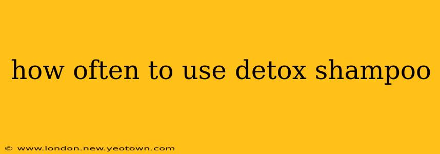 how often to use detox shampoo