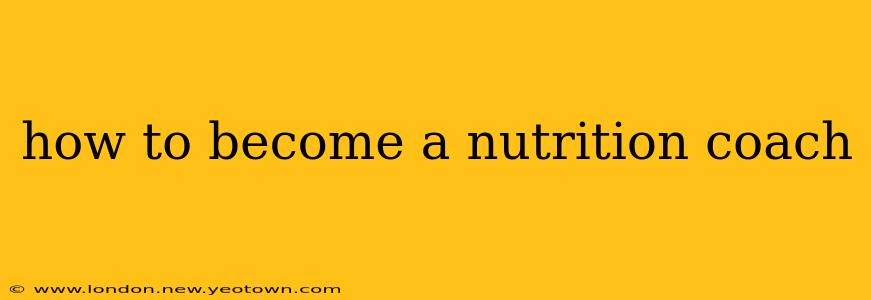 how to become a nutrition coach