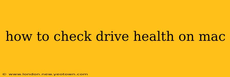 how to check drive health on mac