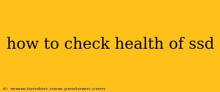 how to check health of ssd