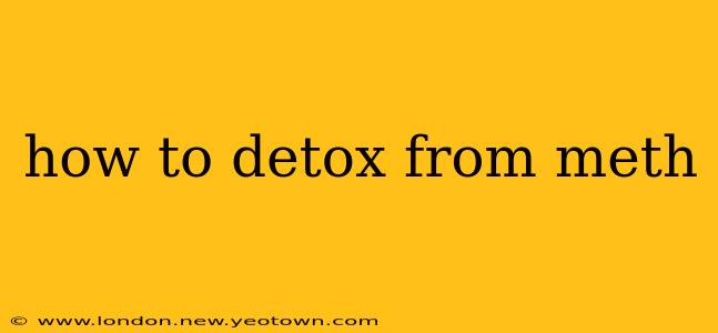 how to detox from meth