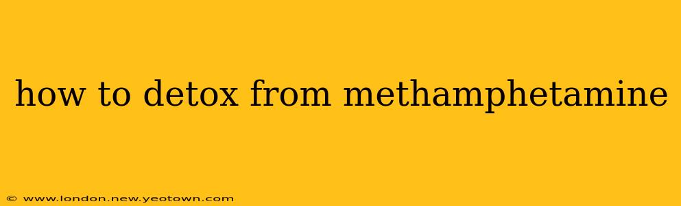 how to detox from methamphetamine