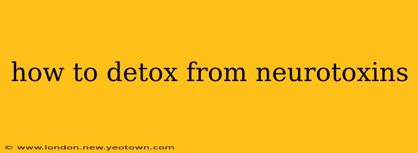 how to detox from neurotoxins
