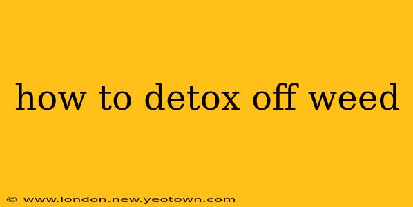 how to detox off weed