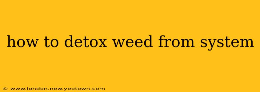 how to detox weed from system