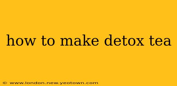 how to make detox tea