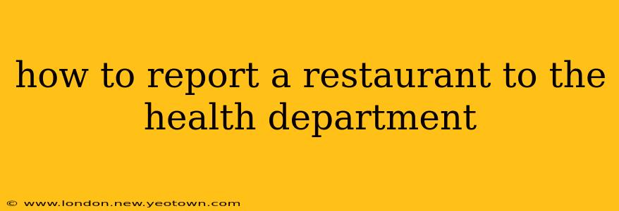 how to report a restaurant to the health department