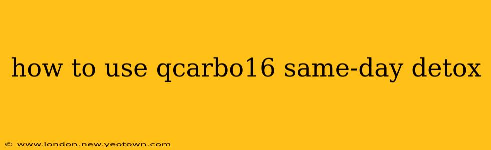 how to use qcarbo16 same-day detox