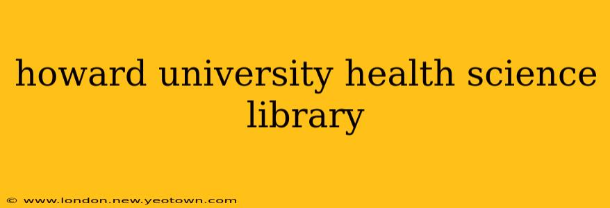 howard university health science library