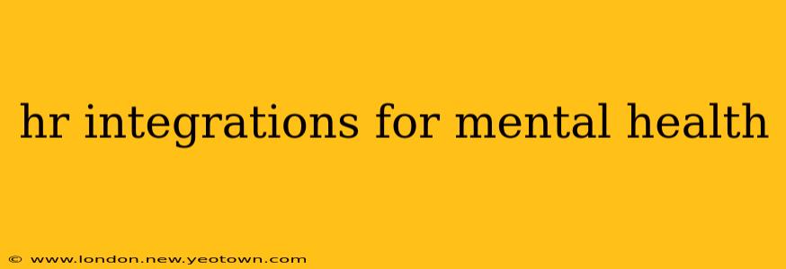 hr integrations for mental health