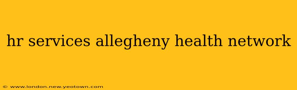 hr services allegheny health network
