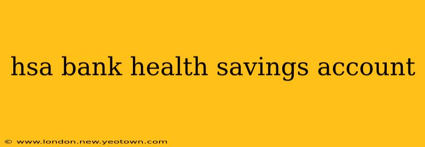 hsa bank health savings account