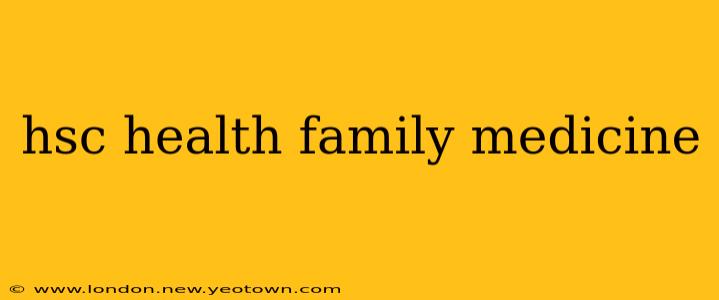 hsc health family medicine