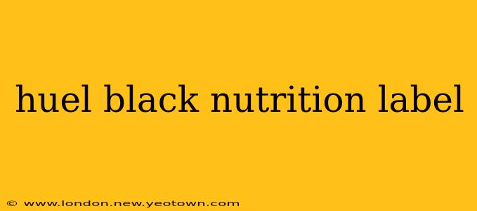 huel black nutrition label