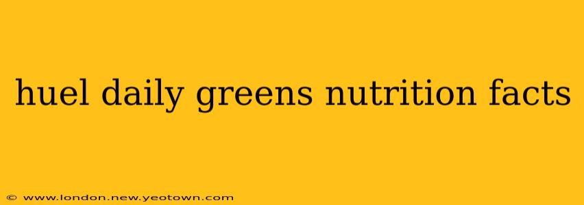 huel daily greens nutrition facts