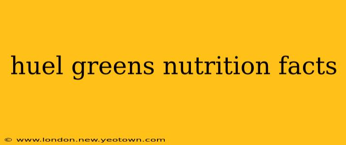 huel greens nutrition facts