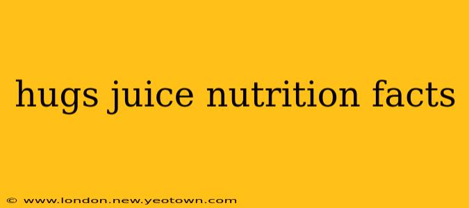 hugs juice nutrition facts