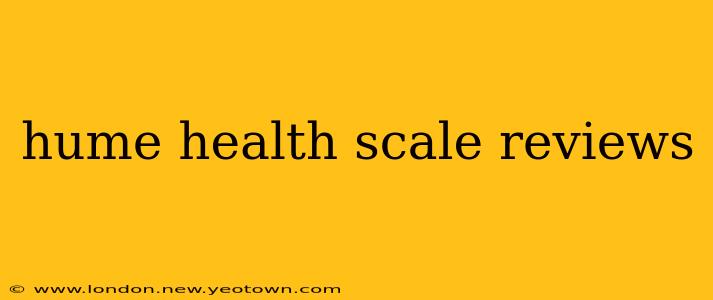 hume health scale reviews