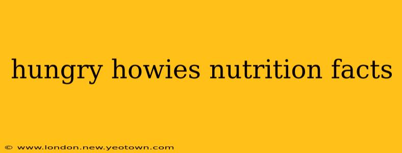 hungry howies nutrition facts