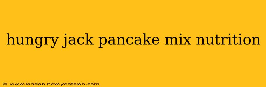 hungry jack pancake mix nutrition