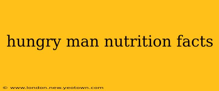 hungry man nutrition facts